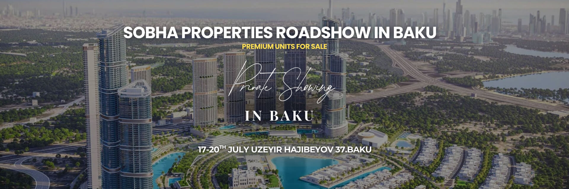 Sobha Realty Bakıda: Dubay Əmlak Bazarına Dair 4 Günlük Eksklüziv Konsultasiyalar