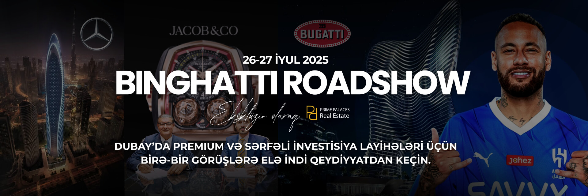 Binghatti Bakıda: Yatırıma Yeni Baxış 26-27 Iyul 2025